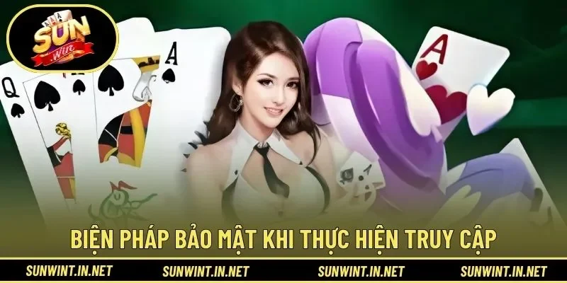 Biện pháp bảo mật khi thực hiện truy cập tài khoản