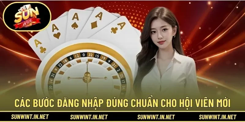 Các bước đăng nhập đúng chuẩn cho hội viên mới